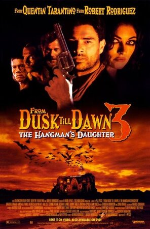მზის ჩასვლიდან განთიადამდე 3 / mzis chasvlidan gantiadamde 3 / From Dusk Till Dawn 3: The Hangman's Daughter